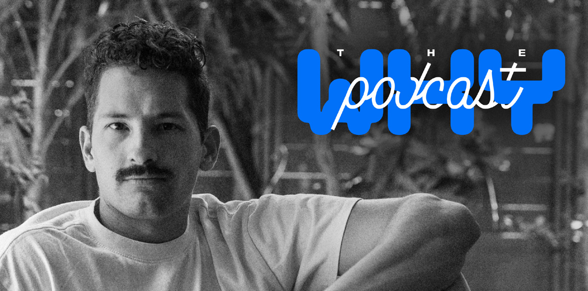 The Why Podcast, la nueva propuesta sonora de Mau Montaner con Ntertain Studios